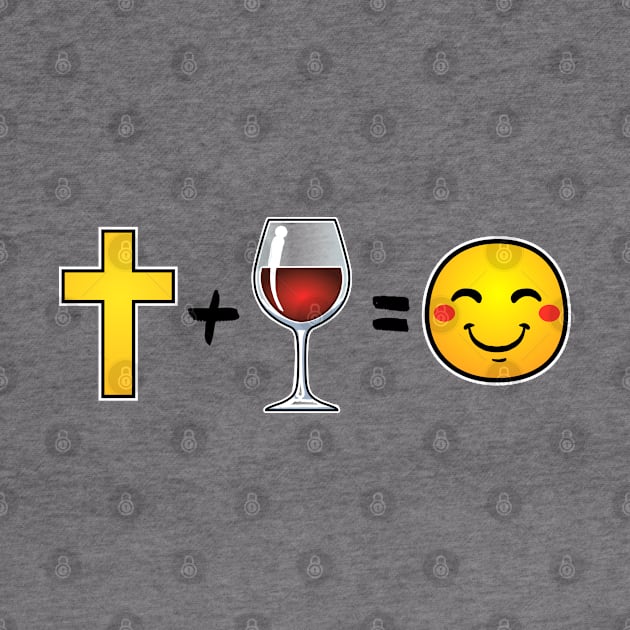 Christ plus Wine equals happiness by thelamboy